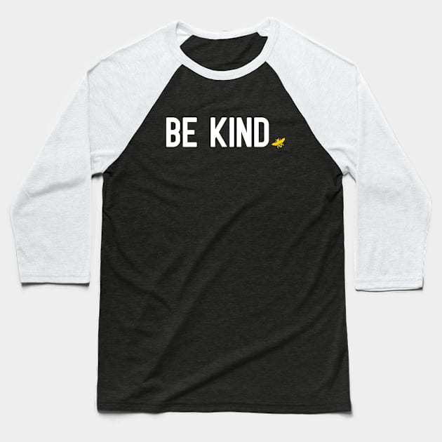 Be Kind | Golden Bee Baseball T-Shirt by jpmariano